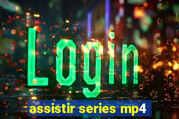 assistir series mp4